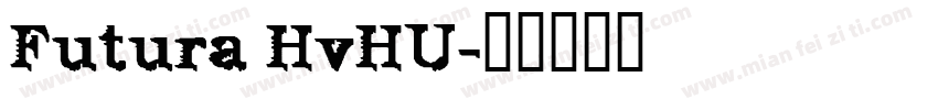 Futura HvHU字体转换